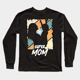 Supper mom Long Sleeve T-Shirt